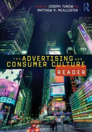 The Advertising and Consumer Culture Reader de Joseph Turow