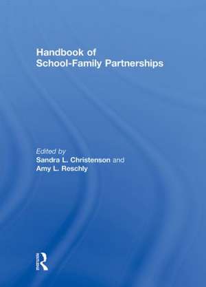 Handbook of School-Family Partnerships de Sandra L. Christenson