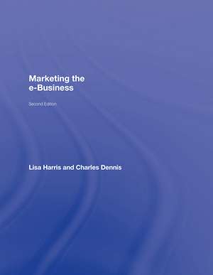 Marketing the e-Business de Lisa Harris