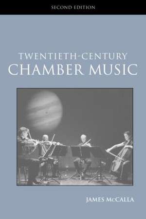 Twentieth-Century Chamber Music de James McCalla