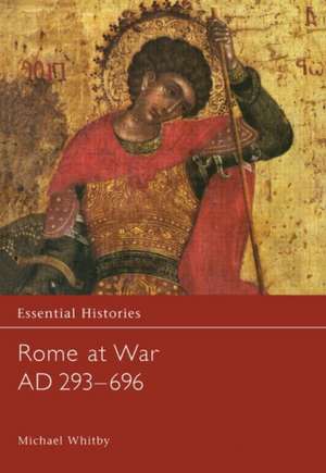 Rome at War AD 293-696 de Michael Whitby