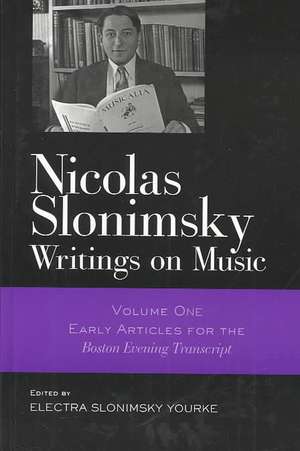 Nicolas Slonimsky: Writings on Music: Early Writings de Nicolas Slonimsky