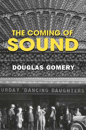 The Coming of Sound de Douglas Gomery