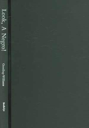Look, a Negro!: Philosophical Essays on Race, Culture, and Politics de Robert Gooding-Williams