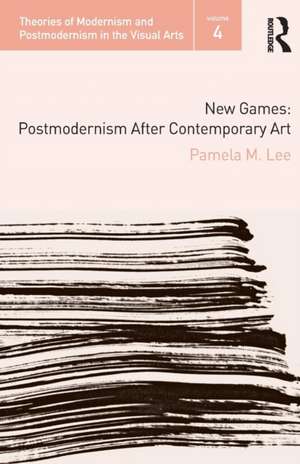 New Games: Postmodernism After Contemporary Art de Pamela M. Lee