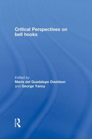 Critical Perspectives on bell hooks de Maria del Guadalupe Davidson