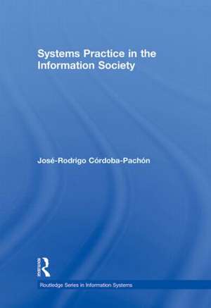 Systems Practice in the Information Society de José-Rodrigo Córdoba-Pachón