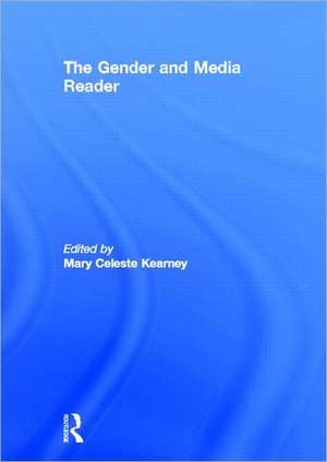 The Gender and Media Reader de Mary Celeste Kearney