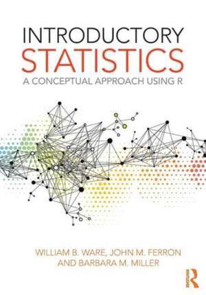 Introductory Statistics: A Conceptual Approach Using R de William B. Ware