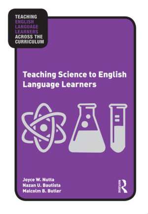 Teaching Science to English Language Learners de Joyce Nutta