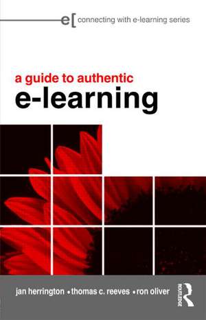 A Guide to Authentic e-Learning de Jan Herrington