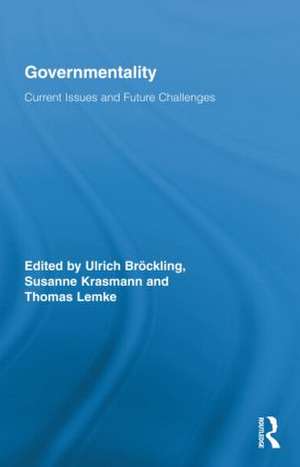 Governmentality: Current Issues and Future Challenges de Ulrich Bröckling