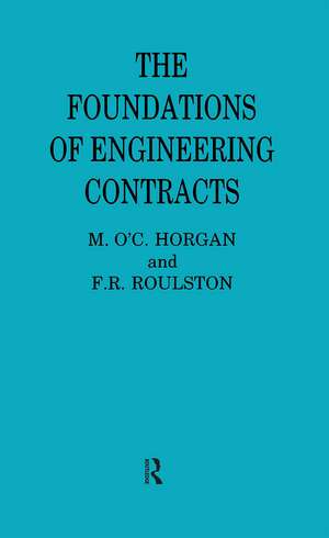 The Foundations of Engineering Contracts de F R Roulston