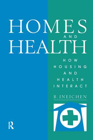 Homes and Health: How Housing and Health Interact de Bernard Ineichen