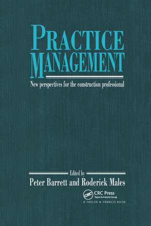 Practice Management: New perspectives for the construction professional de P. Barrett