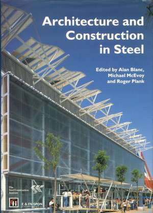 Architecture and Construction in Steel de Alan Blanc