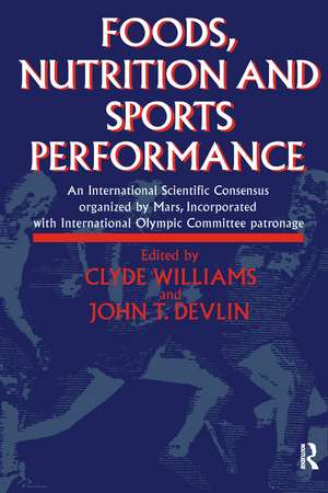 Foods, Nutrition and Sports Performance: An international Scientific Consensus organized by Mars Incorporated with International Olympic Committee patronage de J.R. Devlin