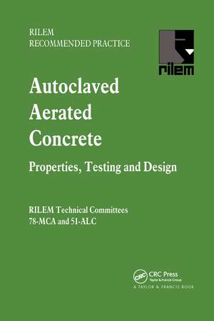 Autoclaved Aerated Concrete - Properties, Testing and Design de S. Aroni