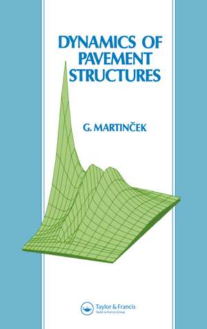 Dynamics of Pavement Structures de Gustav Martincek