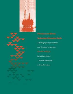 Petroleum and Marine Technology Information Guide: A bibliographic sourcebook and directory of services de J. Hutcheon