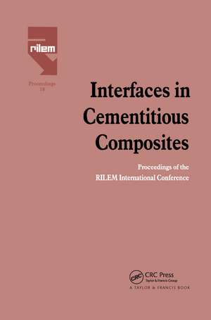 Interfaces in Cementitious Composites de J.C. Maso