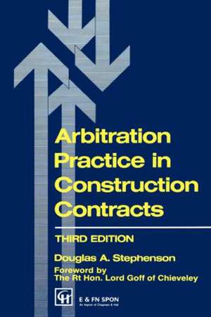 Arbitration Practice in Construction Contracts de D.A. Stephenson