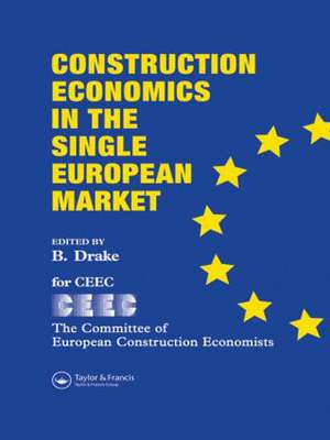 Construction Economics in the Single European Market de B. Drake