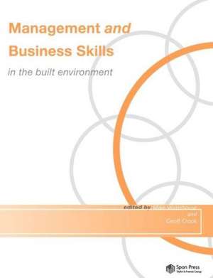 Management and Business Skills in the Built Environment de Geoff Crook