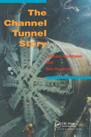 The Channel Tunnel Story de G Anderson