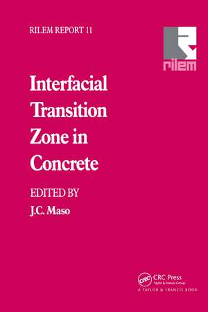 Interfacial Transition Zone in Concrete de J.C. Maso