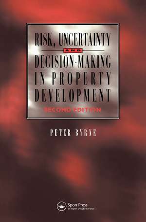 Risk, Uncertainty and Decision-Making in Property de P. Byrne