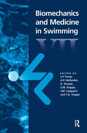 Biomechanics and Medicine in Swimming VII de A.P. Hollander