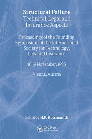 Structural Failure: Technical, Legal and Insurance Aspects de H. P. Rossmanith