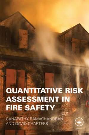 Quantitative Risk Assessment in Fire Safety de Ganapathy Ramachandran