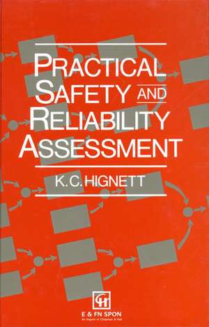 Practical Safety and Reliability Assessment de K.C. Hignett