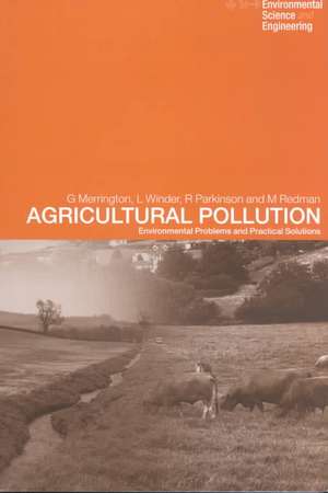 Agricultural Pollution: Environmental Problems and Practical Solutions de Graham Merrington