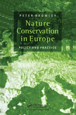 Nature Conservation in Europe: Policy and Practice de Peter Bromley