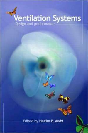 Ventilation Systems: Design and Performance de Hazim B. Awbi