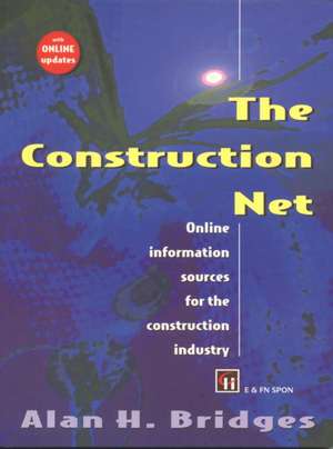 The Construction Net: Online information sources for the construction industry de Alan Bridges