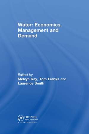 Water: Economics, Management and Demand de M. Kay