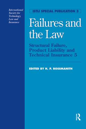 Failures and the Law: Structural Failure, Product Liability and Technical Insurance 5 de H. P. Rossmanith