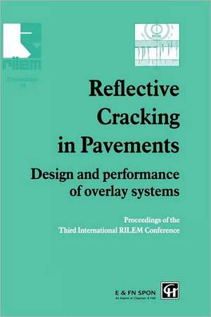 Reflective Cracking in Pavements: Design and performance of overlay systems de L. Francken