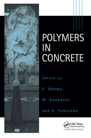 Polymers in Concrete de Y. Ohama