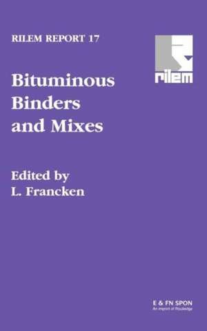 Bituminous Binders and Mixes de L. Francken