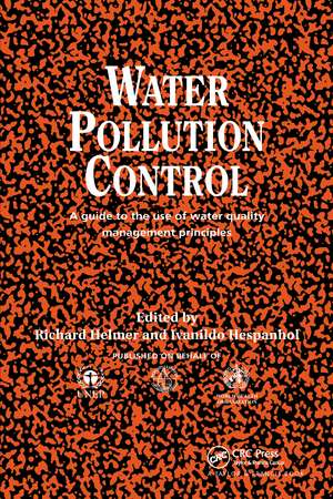 Water Pollution Control: A Guide to the Use of Water Quality Management Principles de Richard Helmer