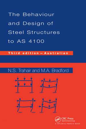 Behaviour and Design of Steel Structures to AS4100: Australian, Third Edition de Nick Trahair