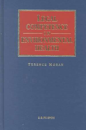 Legal Competence in Environmental Health de Terence Moran