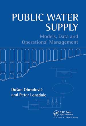 Public Water Supply: Models, Data and Operational Management de Peter Lonsdale