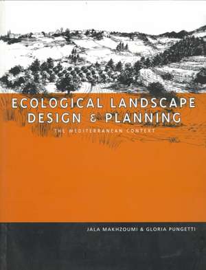 Ecological Landscape Design and Planning de Jala Makhzoumi