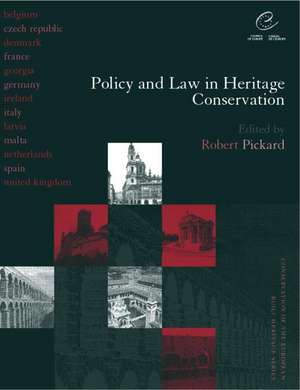 Policy and Law in Heritage Conservation de Robert Pickard